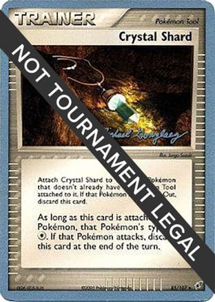 'Pokemon - 'Crystal Shard - 2005 (Michael Gonzalez) 085  World Championship Decks - Uncommon