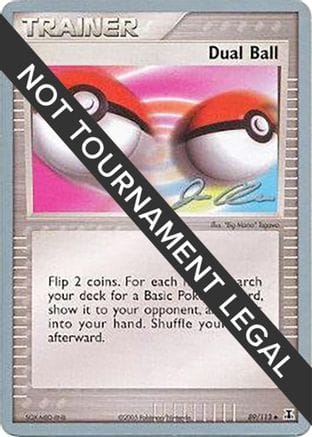 'Pokemon - 'Dual Ball - 2006 (Jason Klaczynski) 089  World Championship Decks - Uncommon